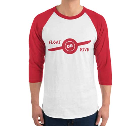Float Or Dive 3/4 Sleeve Baseball T-Shirt