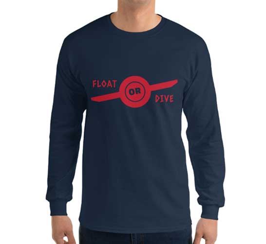 Float Or Dive Long Sleeve T-Shirt