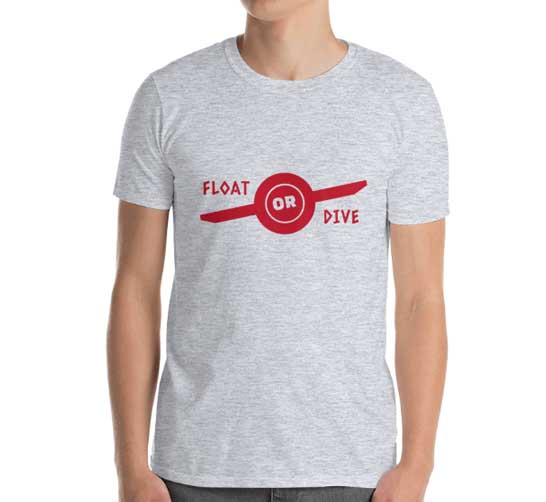 Original Float Or Dive T-Shirts